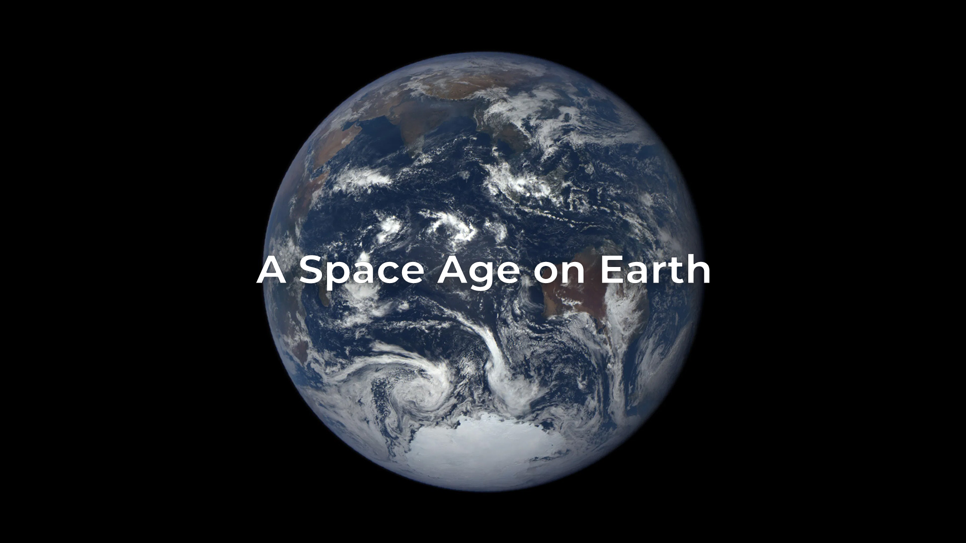 A Space Age on Earth