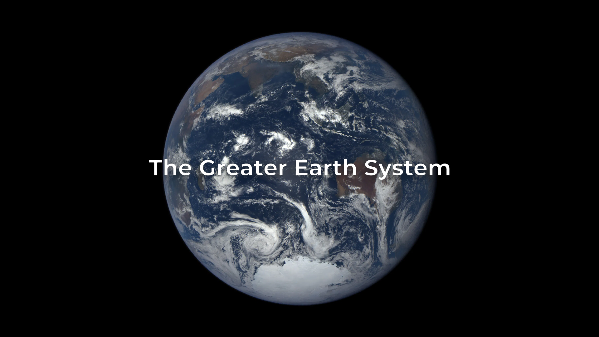 Greater Earth System