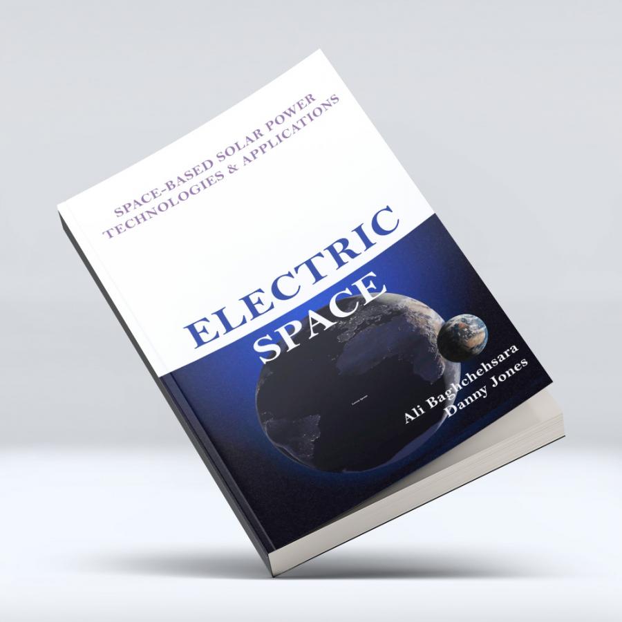 Electric Space: Space-based Solar Power Technologies & Applications